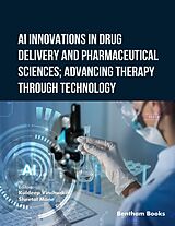 eBook (epub) AI Innovations in Drug Delivery and Pharmaceutical Sciences; Advancing Therapy through Technology de 