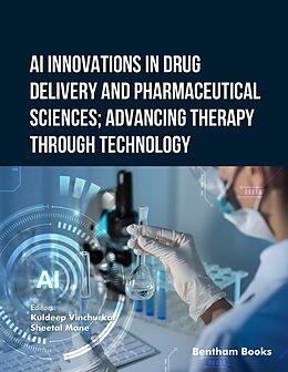 eBook (epub) AI Innovations in Drug Delivery and Pharmaceutical Sciences; Advancing Therapy through Technology de 