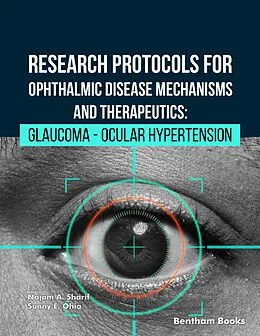 E-Book (epub) Research Protocols for Ophthalmic Disease Mechanisms and Therapeutics: Glaucoma - Ocular Hypertension von 