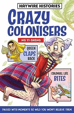 E-Book (epub) Crazy Colonisers: Haywire Histories Book 2 von Ng Yi-Sheng