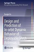 E-Book (pdf) Design and Prediction of In-orbit Dynamic Behavior of Deployable Mesh Antennas von Kangjia Fu