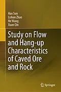 E-Book (pdf) Study on Flow and Hang-up Characteristics of Caved Ore and Rock von Hao Sun, Lishan Zhao, He Wang