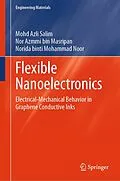 E-Book (pdf) Flexible Nanoelectronics von Mohd Azli Salim, Nor Azmmi Masripan, Norida Mohammad Noor