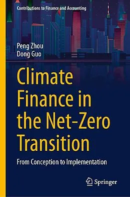 E-Book (pdf) Climate Finance in the Net-Zero Transition von Peng Zhou, Dong Guo