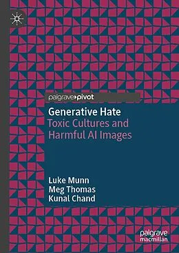 E-Book (pdf) Generative Hate von Luke Munn, Meg Thomas, Kunal Chand