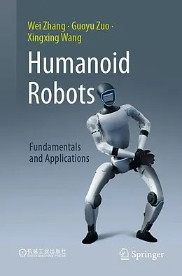 E-Book (pdf) Humanoid Robots von Wei Zhang, Guoyu Zuo, Xingxing Wang
