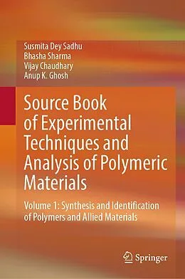 E-Book (pdf) Source Book of Experimental Techniques and Analysis of Polymeric Materials von Susmita Dey Sadhu, Bhasha Sharma, Vijay Chaudhary