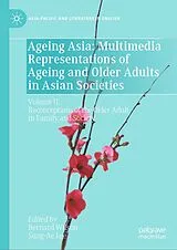 Fester Einband Ageing Asia: Multimedia Representations of Ageing and Older Adults in Asian Societies von Sung-Ae Lee