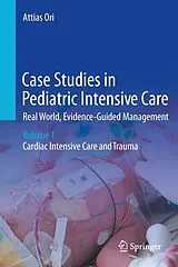 Fester Einband Case Studies in Pediatric Intensive Care-Real World, Evidence-Guided Management von Attias Ori
