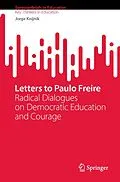 E-Book (pdf) Letters to Paulo Freire von Jorge Knijnik