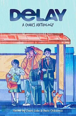E-Book (epub) DELAY: A Comics Anthology von Charis Loke, Paolo Chikiamco