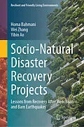 E-Book (pdf) Socio-Natural Disaster Recovery Projects von Homa Bahmani, Wei Zhang, Yibin Ao