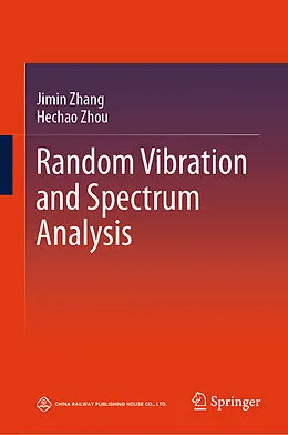 E-Book (pdf) Random Vibration and Spectrum Analysis von Jimin Zhang, Hechao Zhou