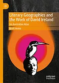 E-Book (pdf) Literary Geographies and the Work of David Ireland von Brett Heino