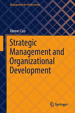 E-Book (pdf) Strategic Management and Organizational Development von Xinwei Cao