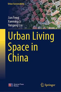 E-Book (pdf) Urban Living Space in China von Jian Feng, Xueming Li, Yungang Liu