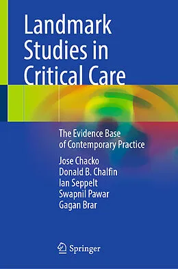 E-Book (pdf) Landmark Studies in Critical Care von Jose Chacko, Donald B. Chalfin, Ian Seppelt