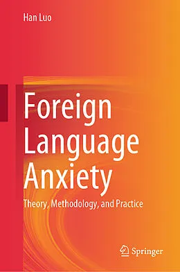 E-Book (pdf) Foreign Language Anxiety von Han Luo