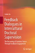 E-Book (pdf) Feedback Dialogues in Intercultural Doctoral Supervision von Linlin Xu