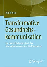 Fester Einband Transformative Gesundheitskommunikation von Olaf Werder