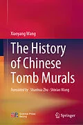 E-Book (pdf) The History of Chinese Tomb Murals von Xiaoyang Wang