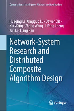 E-Book (pdf) Network-System Research and Distributed Composite Algorithm Design von Huaqing Li, Qingguo Lü, Dawen Xia