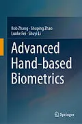 E-Book (pdf) Advanced Hand-based Biometrics von Bob Zhang, Shuping Zhao, Lunke Fei