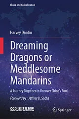 Fester Einband Dreaming Dragons or Meddlesome Mandarins von Harvey Dzodin
