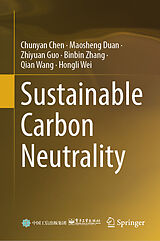 Fester Einband Sustainable Carbon Neutrality von Chunyan Chen, Maosheng Duan, Zhiyuan Guo
