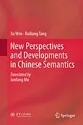 E-Book (pdf) New Perspectives and Developments in Chinese Semantics von Xu Wen, Ruiliang Tang