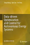 E-Book (pdf) Data-driven Optimization and Control for Autonomous Energy Systems von Gang Wang, Jian Sun, Jie Chen