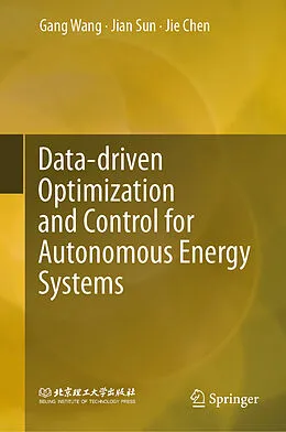 E-Book (pdf) Data-driven Optimization and Control for Autonomous Energy Systems von Gang Wang, Jian Sun, Jie Chen