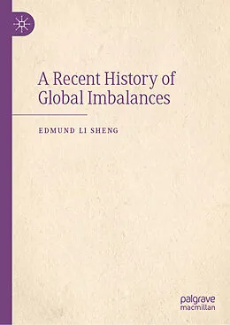E-Book (pdf) A Recent History of Global Imbalances von Edmund Li Sheng