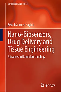 E-Book (pdf) Nano-Biosensors,DrugDeliveryandTissueEngineering von Seyed Morteza Naghib