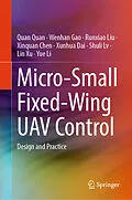 E-Book (pdf) Micro-Small Fixed-Wing UAV Control von Quan Quan, Wenhan Gao, Runxiao Liu