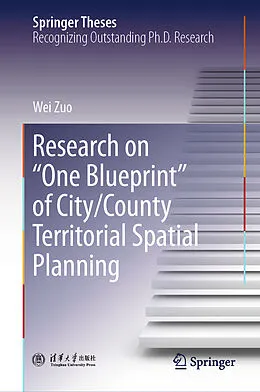 E-Book (pdf) Research on "One Blueprint" of City/County Territorial Spatial Planning von Wei Zuo