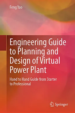 E-Book (pdf) Engineering Guide to Planning and Design of Virtual Power Plant von Feng Yao