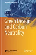 E-Book (pdf) Green Design and Carbon Neutrality von Jun Wang, Su Xu, Xuezhi Duan