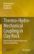 E-Book (pdf) Thermo-Hydro-Mechanical Coupling in Clay Rock von Weizhong Chen, Hongdan Yu, Xiangling Li