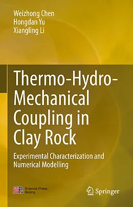 E-Book (pdf) Thermo-Hydro-Mechanical Coupling in Clay Rock von Weizhong Chen, Hongdan Yu, Xiangling Li