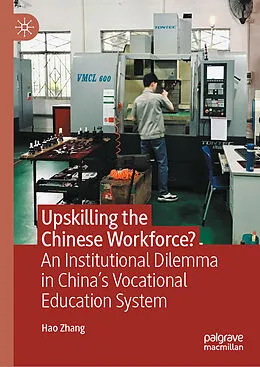 E-Book (pdf) Upskilling the Chinese workforce? von Hao Zhang
