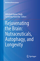 Fester Einband Rejuvenating the Brain: Nutraceuticals, Autophagy, and Longevity von 