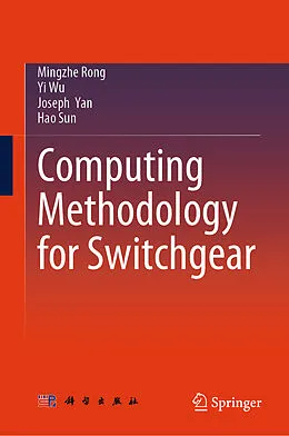 E-Book (pdf) Computing Methodology for Switchgear von Mingzhe Rong, Yi Wu, Joseph Yan