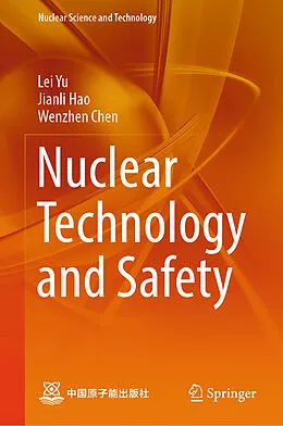 E-Book (pdf) Nuclear Technology and Safety von Lei Yu, Jianli Hao, Wenzhen Chen