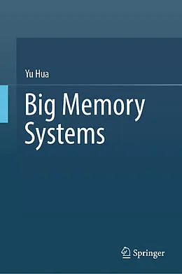 E-Book (pdf) Big Memory Systems von Yu Hua
