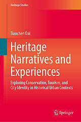 Fester Einband Heritage Narratives and Experiences von Tianchen Dai