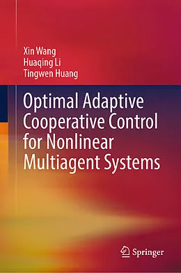 E-Book (pdf) Optimal Adaptive Cooperative Control for Nonlinear Multiagent Systems von Xin Wang, Huaqing Li, Tingwen Huang