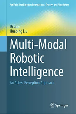 E-Book (pdf) Multi-Modal Robotic Intelligence von Di Guo, Huaping Liu