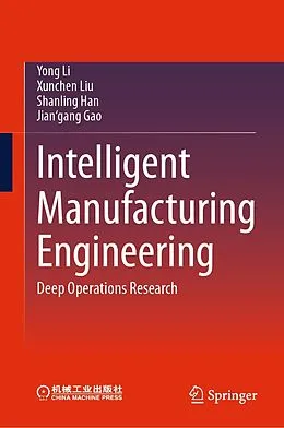 E-Book (pdf) Intelligent Manufacturing Engineering von Yong Li, Xunchen Liu, Shanling Han