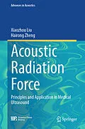 E-Book (pdf) Acoustic Radiation Force von Xiaozhou Liu, Hairong Zheng